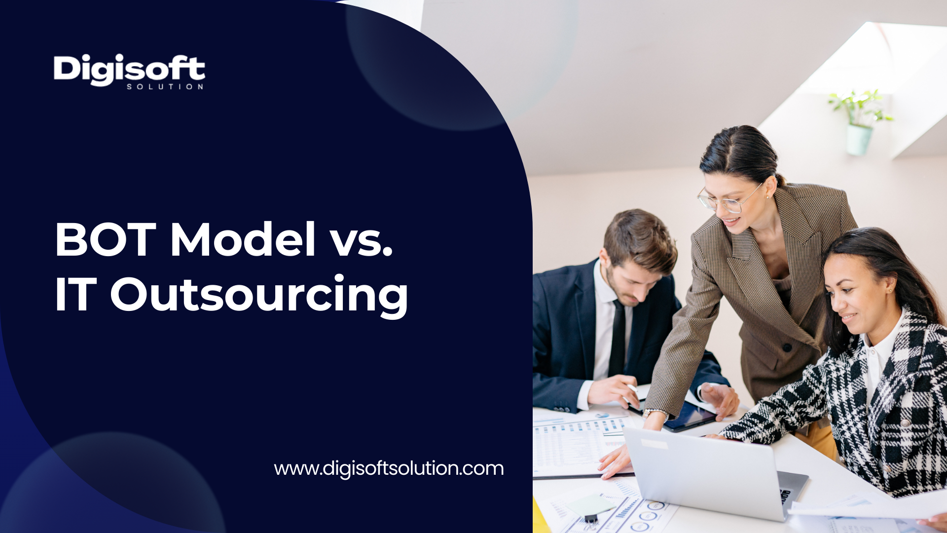 BOT Model vs. Traditional IT Outsourcing: Everything You Need to Know