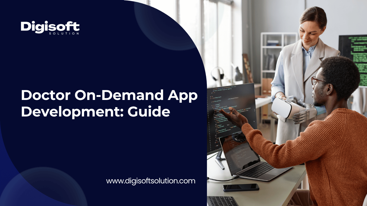 Doctor On-Demand App Development: A Complete Guide 2026