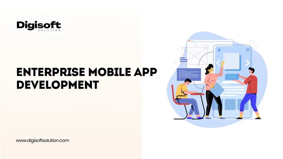 Enterprise Mobile App Development​ : Complete Guide 2026