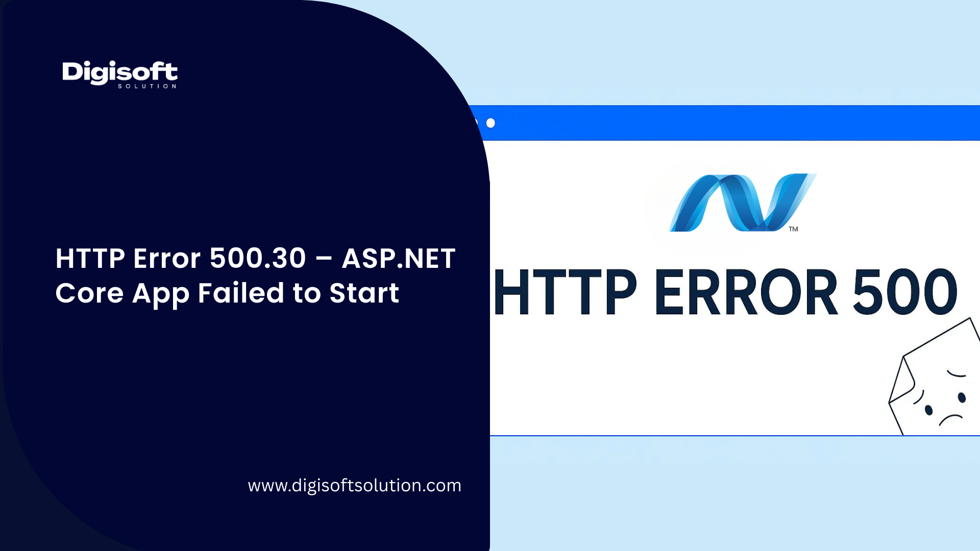 /images/Blog/guide-to-fix-HTTP-error-500-30-asp-dot-net-core-app-failed-to-start.png